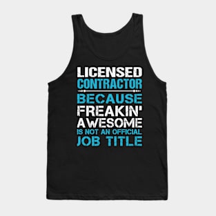 Licensed Contractor - Freaking Awesome Tank Top